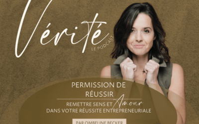 Permission de réussir : comment remettre sens et amour dans votre réussite entrepreneuriale ?